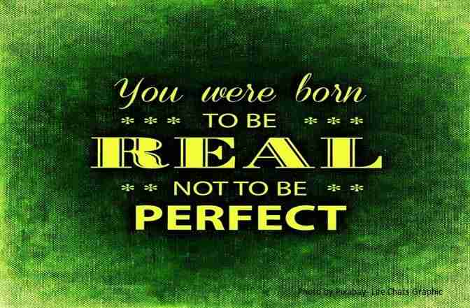 Life Chats Real Not Perfect