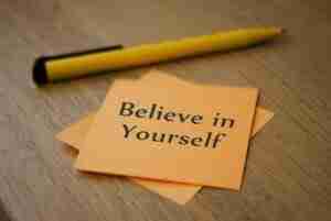 How to Believe In Yourself