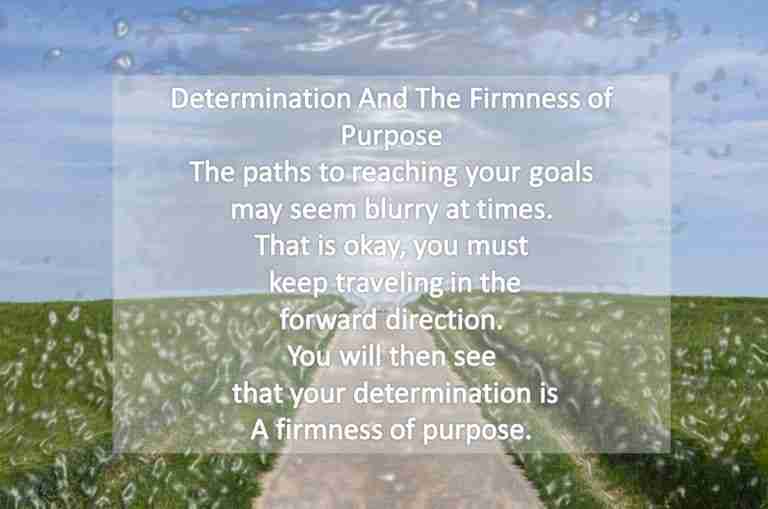 Determination-The Firmness of Purpose