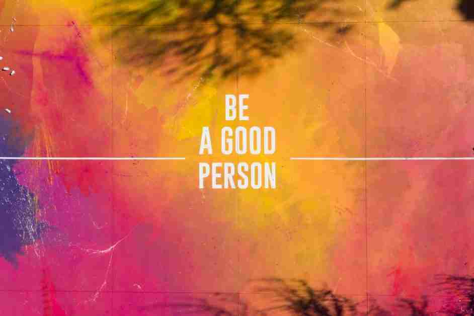 Be A Good Person