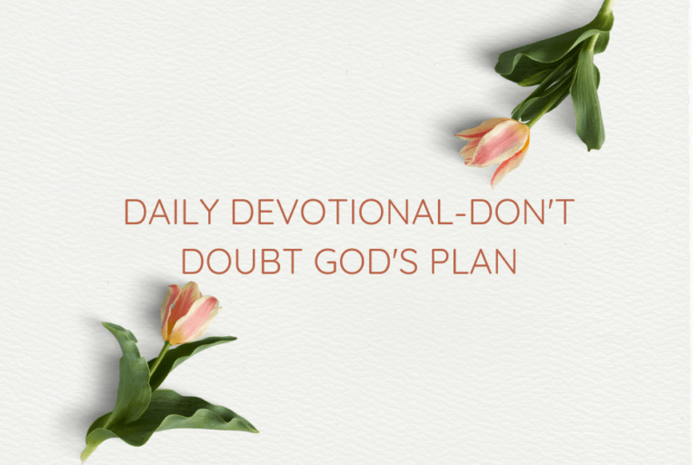 Do Not Doubt God's Plan