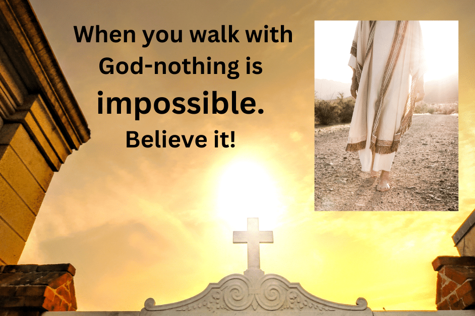 The Bible: With God All Things Are Possible