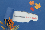 How to Change Your Life-10 Transformative Steps -a blue torn paper with a white paper with a black text