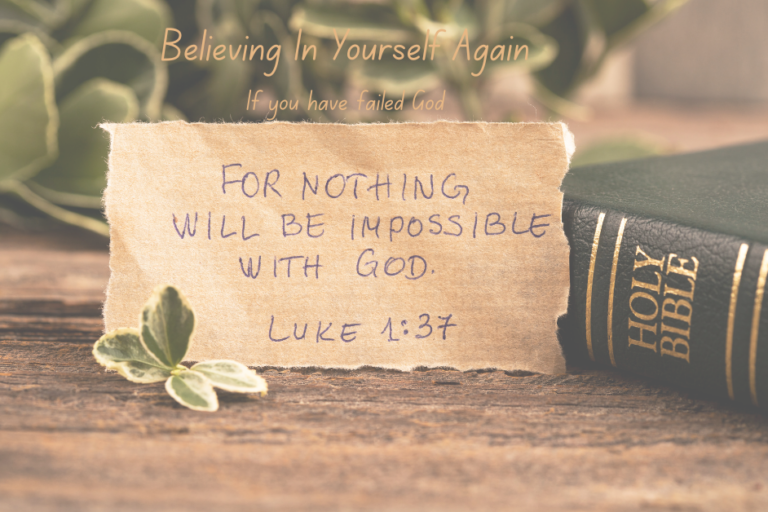 Believing in You Again If You Have Failed God