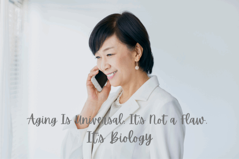 Aging Is Universal: It’s Not a Flaw, It’s Biology