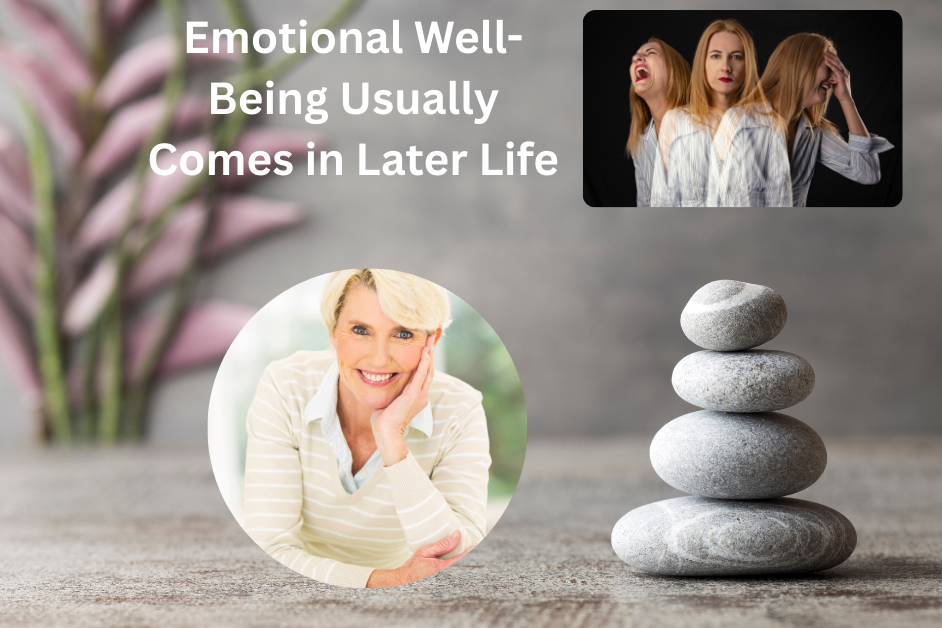 Emotional Well-Being Usually Comes In Later Life