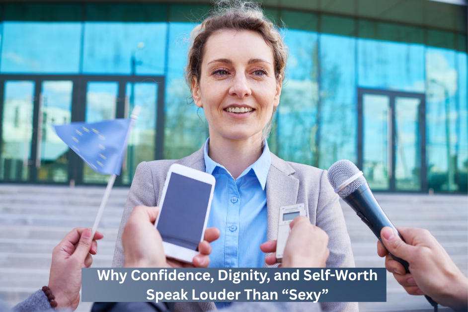 Why Confidence, Dignity, and Self-Worth Speak Louder Than “Sexy” Woman standing smiling behind microphones
