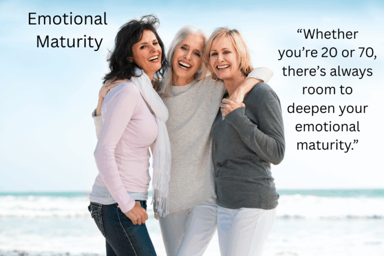 Emotional Maturity-Why It Matters