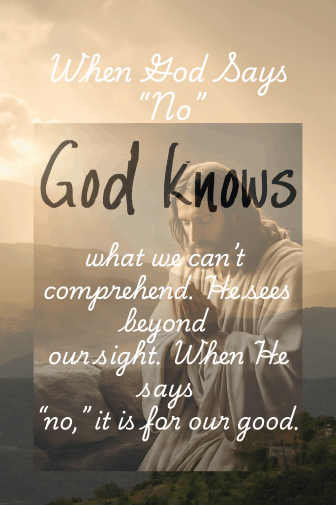 When God Says No Pinterest