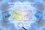 New Beginnings In The Bible-Restoration For The Soul
