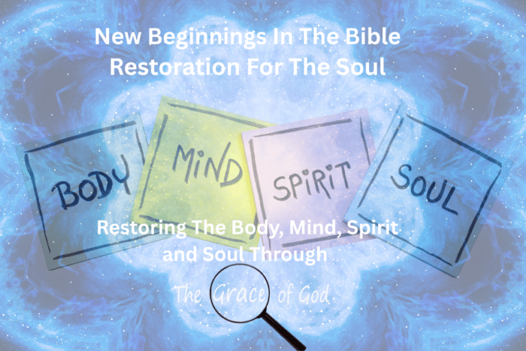New Beginnings In The Bible-Restoration For The Soul