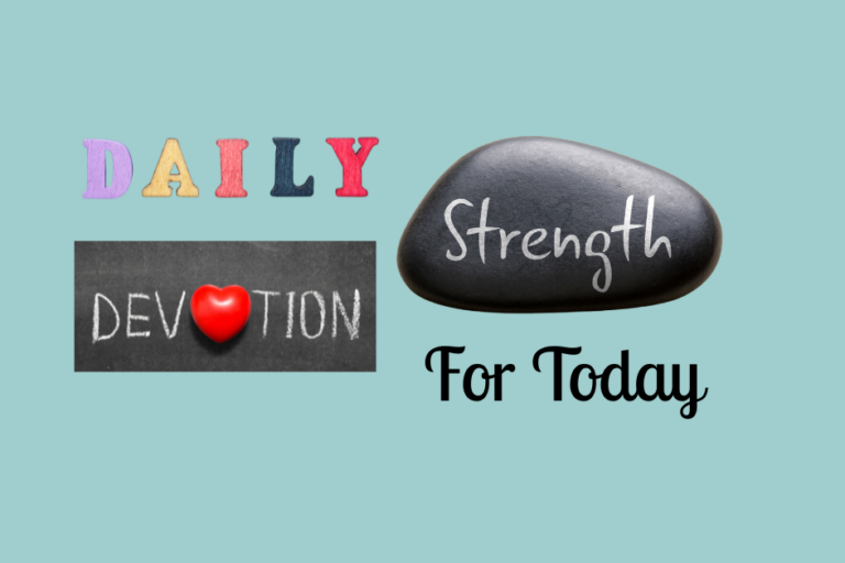 Daily Devotional Strength for Today- Blue background with title of Daily Devotion Strength for Today letters.