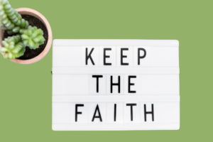 Keep The Faith-Stand Strong-Trust God