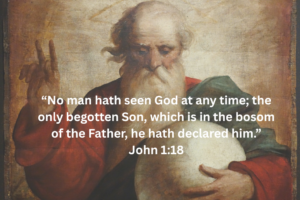 God No Man Hath Seen God