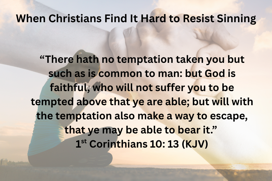 When Christians Find It Hard to Resist Sinning